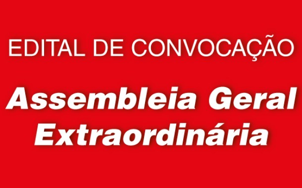EDITAL DE CONVOCAÇÃO - Assembleia Geral Extraordinária - 13/06/2018