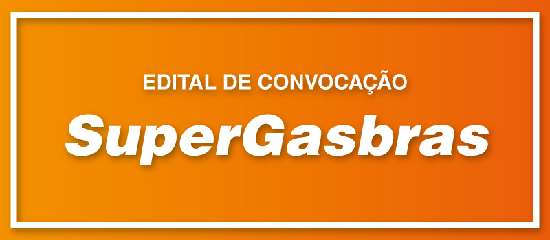 Convocação - Assembleia Geral Extraordinária - SuperGasbras